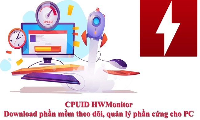 Tải CPUID HWMonitor - Kiểm tra nhiệt độ phần cứng máy tính