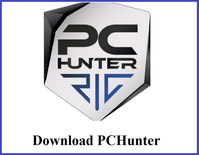 Download PCHunter – Phần mềm xóa bỏ file khó cứng đầu