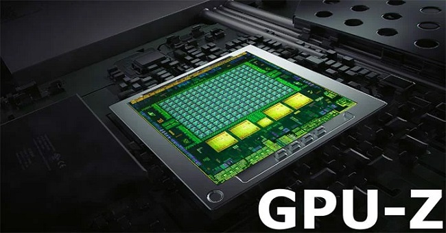Download GPU Z - Phần mềm kiểm tra thông số card màn hình