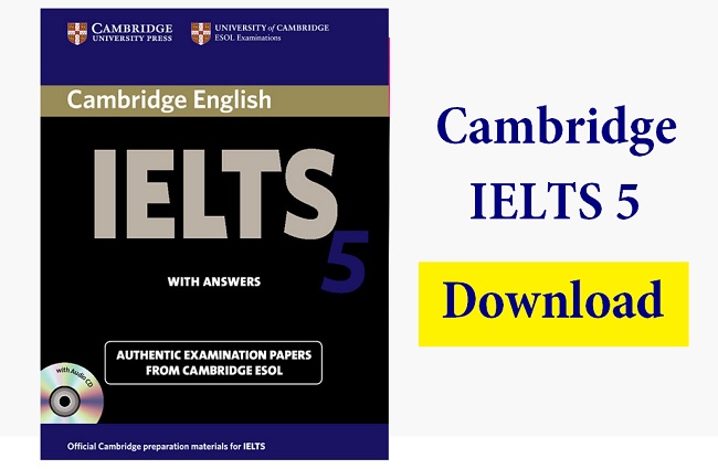 Tải Cambridge IELTS 5 [PDF+Audio] Miễn Phí – Có đáp án