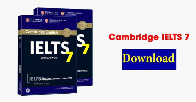 Tải Cambridge IELTS 7 [PDF + Audio] - Có đáp án miễn phí
