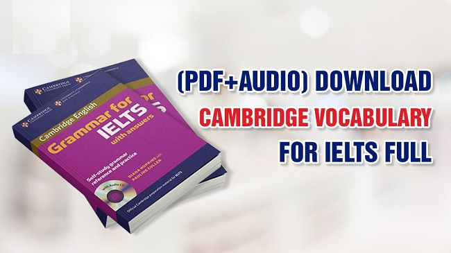 Tải sách Cambridge Vocabulary For IELTS [PDF + Audio]