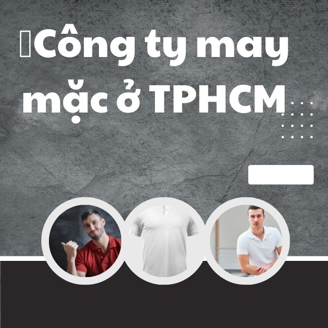 Top công ty may mặc ở TPHCM