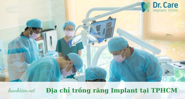 Dr.Care Implant – Địa chỉ trồng răng iplant tại TPHCM