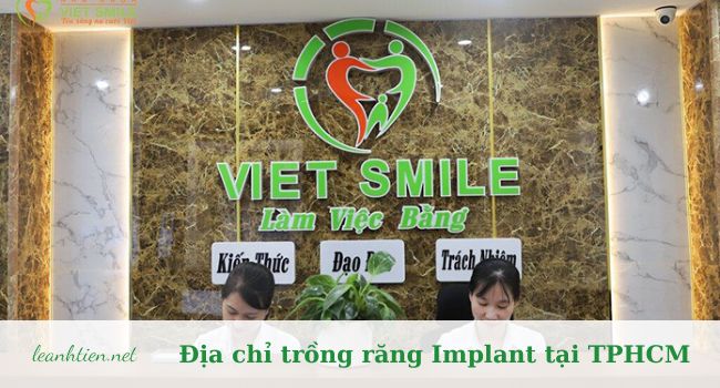 Nha khoa Viet Smile – Địa chỉ trồng răng implant uy tín tại TPHCM