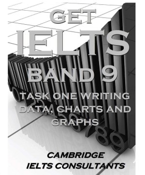 Sách Get IELTS Band 9 In Writing Task 1 Data charts and graphs