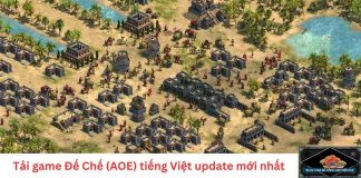 Tải game Đế Chế (AOE) tiếng Việt update mới nhất