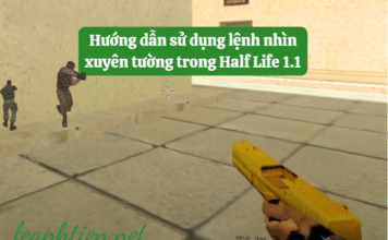 Hướng dẫn sử dụng lệnh nhìn xuyên tường trong Half Life 1.1