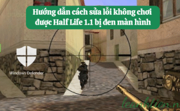 Hướng dẫn cách sửa lỗi không chơi được Half Life 1.1 bị đen màn hình